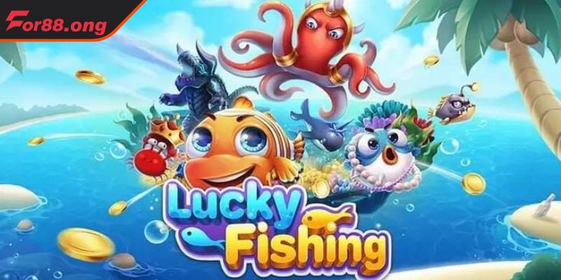 Khái quát về bắn cá Lucky fishing for88
